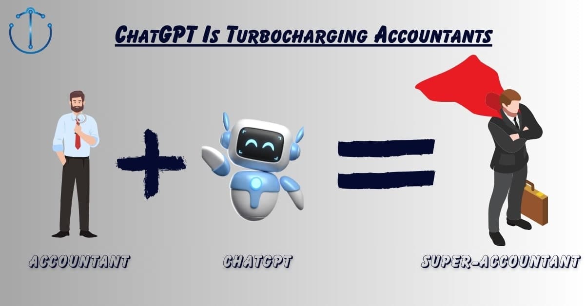 an accountant plus chatgpt is equal to a super-accountant. this shows that chatgpt