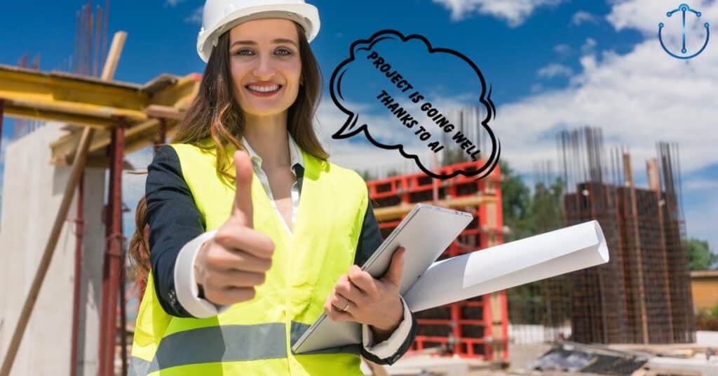 A project manager, at a construction site, is saying that thanks to AI, her project is going well, showing that AI Will Help Project Managers in Predictive Analysis