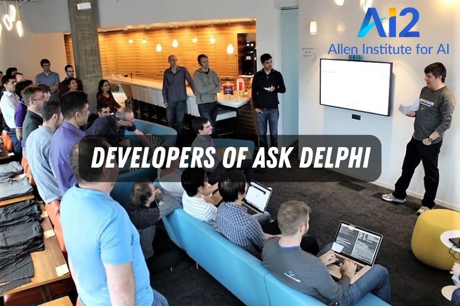Developers of Ask Delphi are Allen Institute for AI