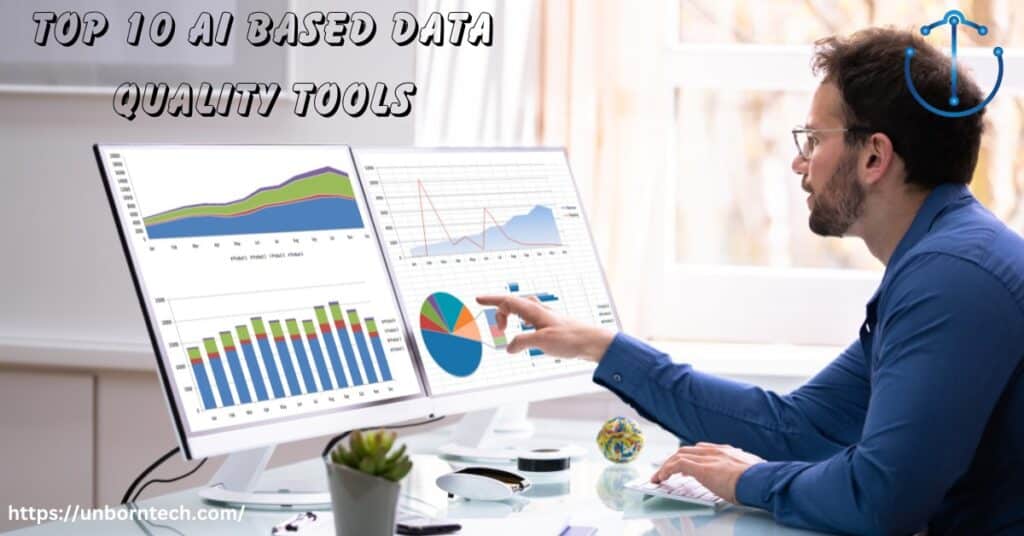Top 10 AI Based Data Quality Tools – UnbornTech