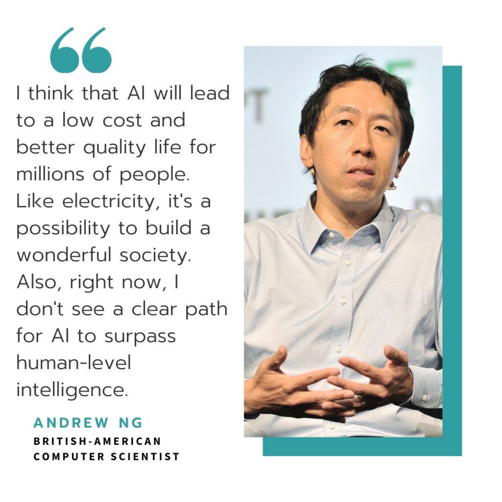 I think that AI will lead to a low cost and better quality life - Quote by Andrew Ng